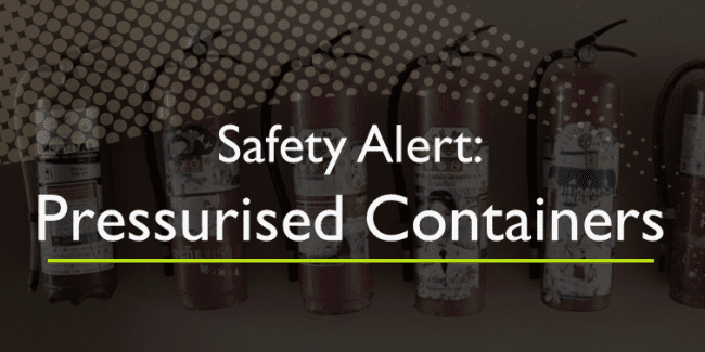 Pressurised Containers - Customer Safety Alert