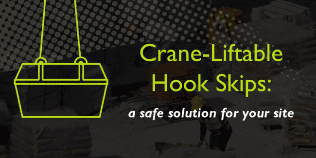 Crane-Liftable Hook Skips: A Safe Solution For Your Site